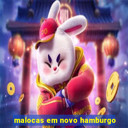 malocas em novo hamburgo